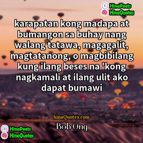 Bob Ong Quotes | karapatan kong madapa at bumangon sa buhay